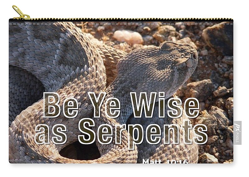 Adage Zip Pouch featuring the photograph Be Ye Wise as Serpents #2 by Judy Kennedy