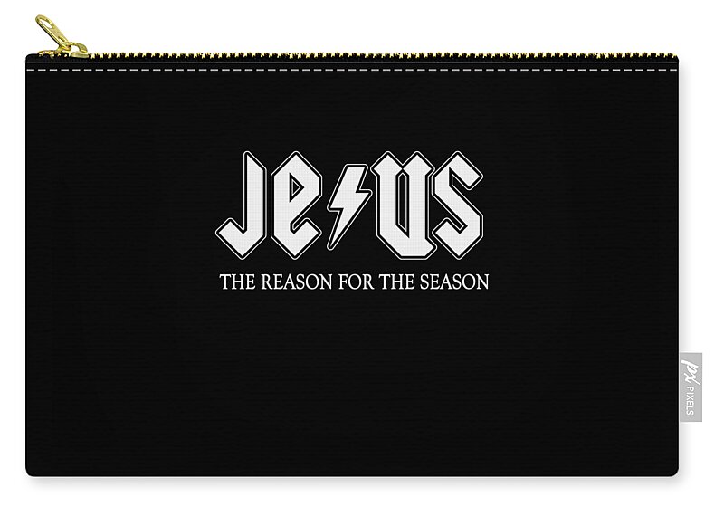 Christmas Zip Pouch featuring the digital art Jesus is the Reason For Season #1 by Flippin Sweet Gear