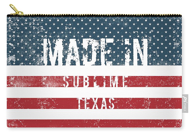 Sublime Zip Pouch featuring the digital art Made in Sublime, Texas #1 by Tinto Designs