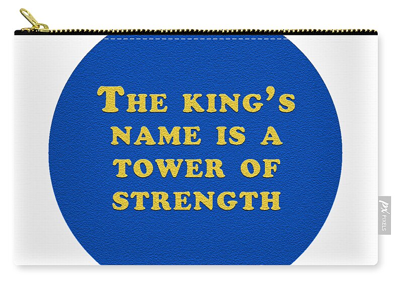The Zip Pouch featuring the digital art The king's name is a tower of strength #shakespeare #shakespearequote #1 by TintoDesigns