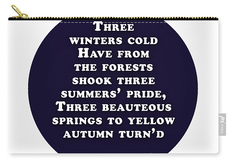 Three Zip Pouch featuring the digital art Three winters cold #shakespeare #shakespearequote #1 by TintoDesigns