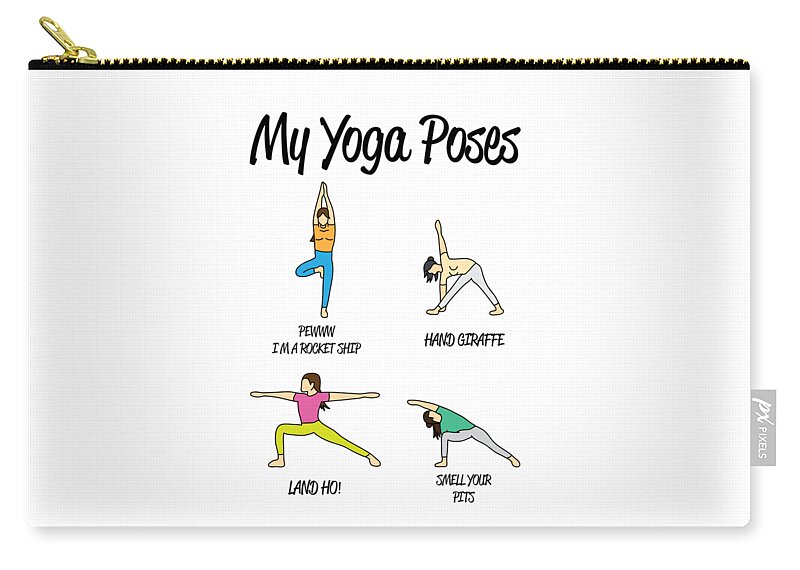 Funny Yoga Art for Women and Men Namaste Flexible Pose Light #2 Zip Pouch  by Nikita Goel - Fine Art America