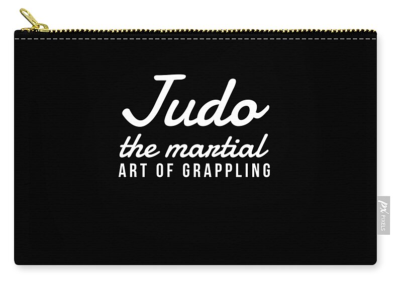 Funny Tshirt Zip Pouch featuring the digital art Funny Judo Gift Idea for Judo Players Teachers and Instructors of the Japanese Martial Art #4 by Martin Hicks