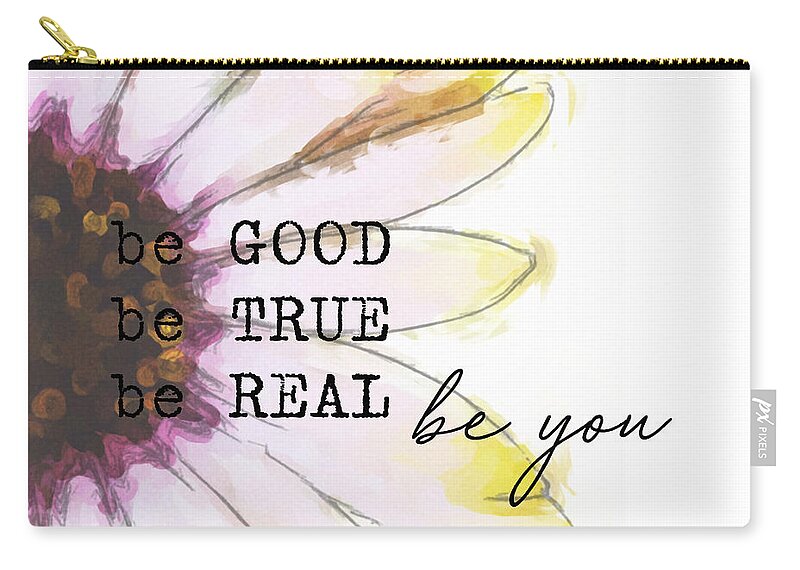 Always Zip Pouch featuring the photograph BE JUST YOU quote by Jamart Photography