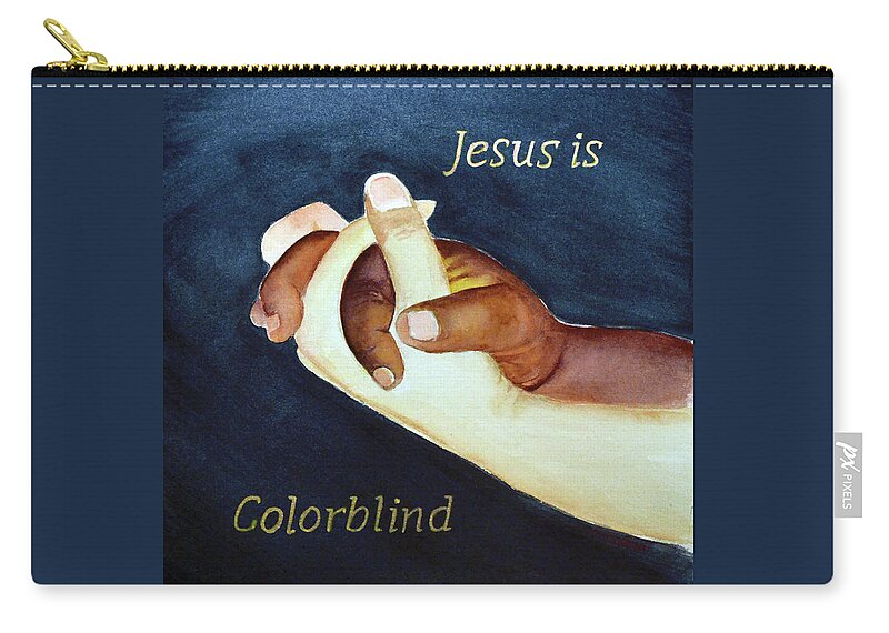 Colorblind Zip Pouch featuring the painting Jesus is Colorblind by Allison Ashton