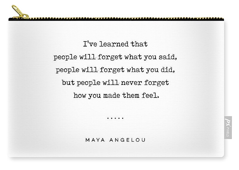 Maya Angelou Zip Pouch featuring the mixed media Maya Angelou Quote 01 - Typewriter Quote - Minimal, Modern, Classy, Sophisticated Art Prints by Studio Grafiikka