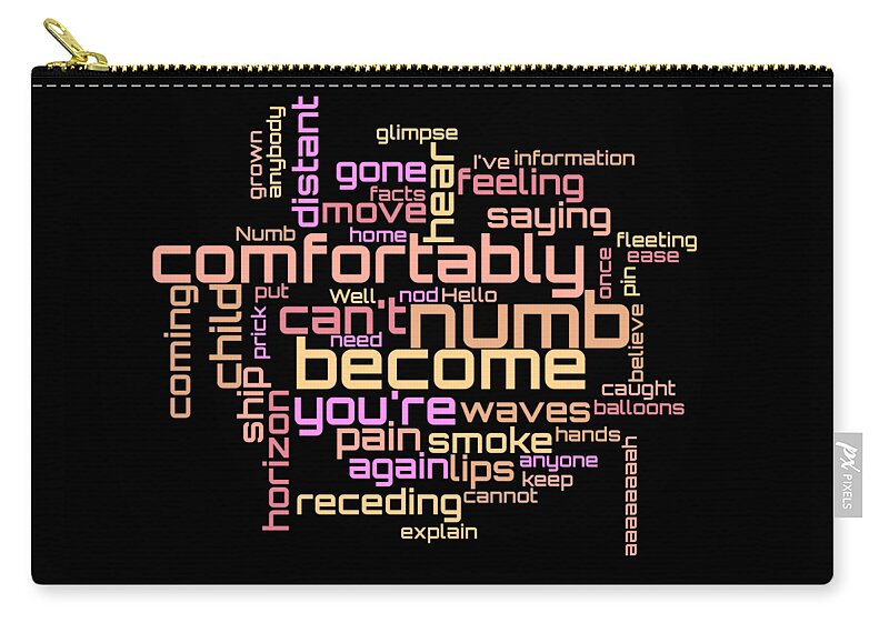 Pink Floyd Zip Pouch featuring the digital art Pink Floyd - Comfortably Numb Lyrical Cloud by Susan Maxwell Schmidt