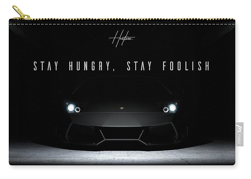  Carry-all Pouch featuring the digital art Stay Hungry by Hustlinc