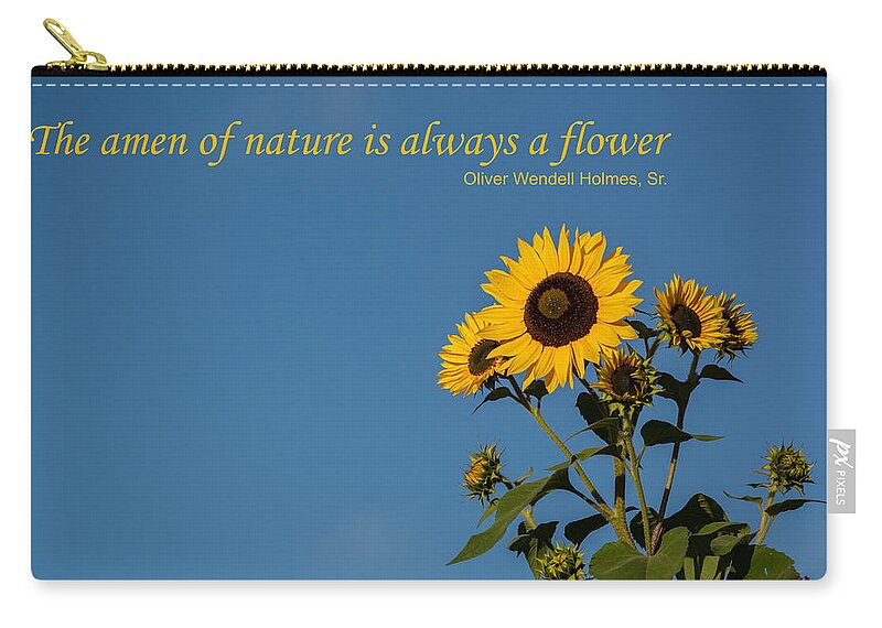 Nature Zip Pouch featuring the photograph The Amen of Nature is Always a Flower by Douglas Wielfaert