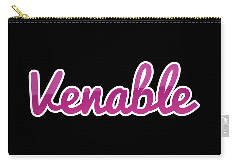 Venable Zip Pouch featuring the digital art Venable #Venable by TintoDesigns