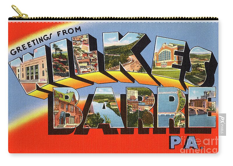 Wilkes Barre Zip Pouch featuring the photograph Wilkes Barre Greetings by Mark Miller
