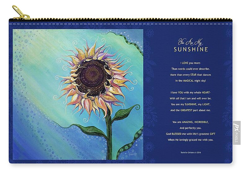 Sunflower Zip Pouch featuring the digital art You Are My Sunshine - Poetry by Tanielle Childers