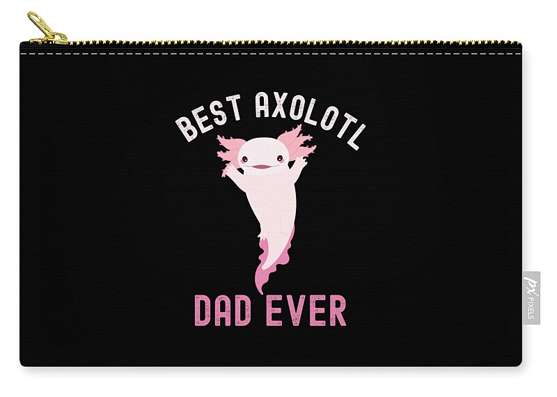 Best Axolotl Dad Ever,Cute Funny Axolotl #2 Zip Pouch