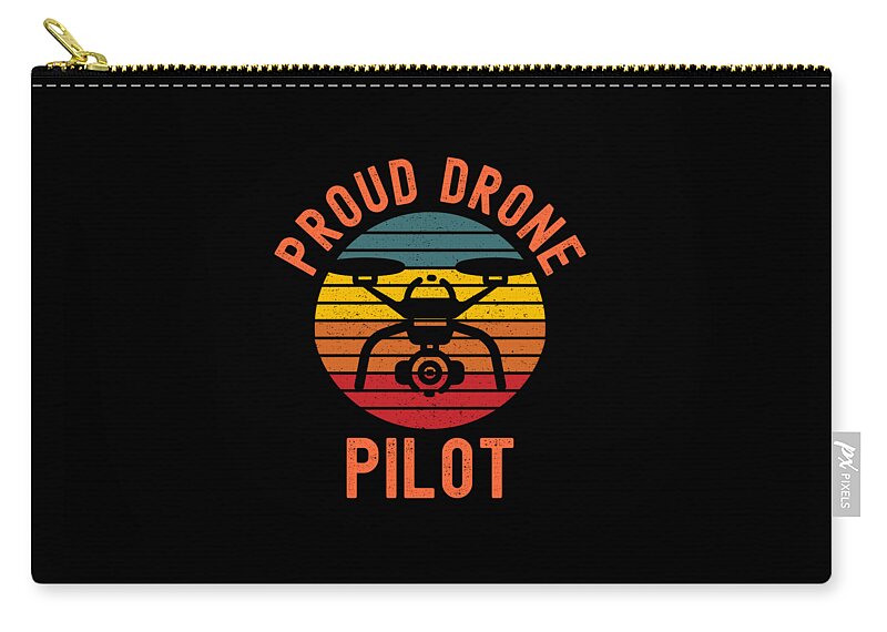 Drone Zip Pouch featuring the digital art Drone Days Happy Days Quadcopter Pilot #2 by OrganicFoodEmpire