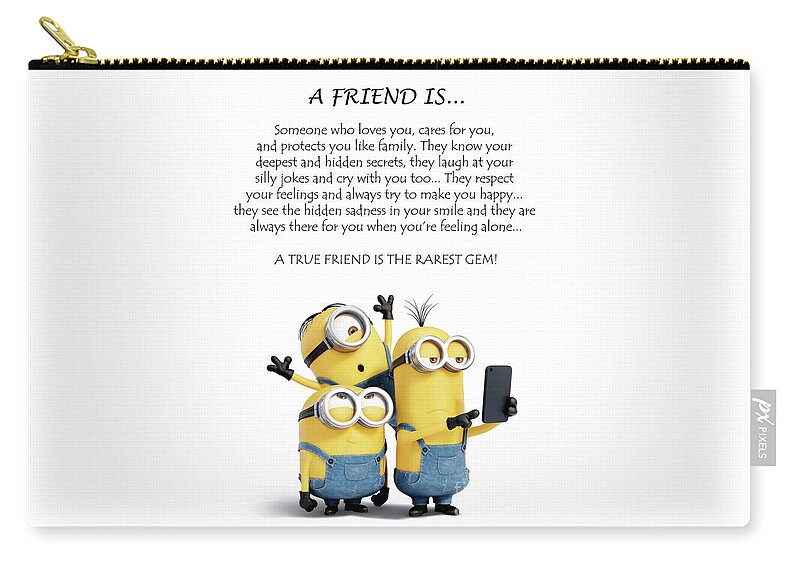 A Friend is.. Minions Cute Friendship Quotes - 1 Carry-all Pouch by Prar K  Arts - Fine Art America