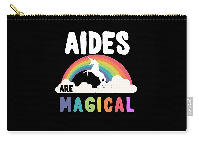 Funny Zip Pouch featuring the digital art Aides Are Magical by Flippin Sweet Gear