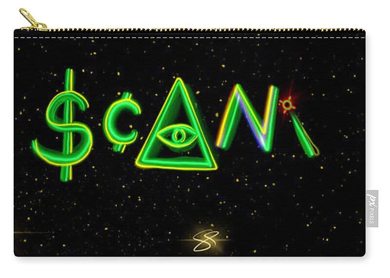It’s All A $¢am Zip Pouch featuring the digital art Its All a SCAM by Wunderle