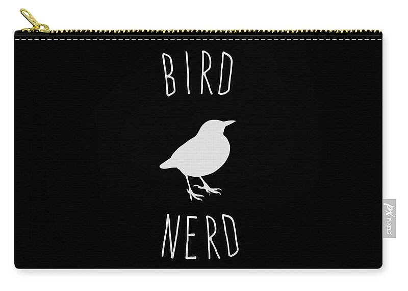 Birds Zip Pouch featuring the digital art Bird Nerd Birding by Flippin Sweet Gear