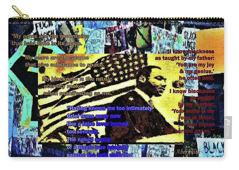 Juneteenth Carry-all Pouch featuring the mixed media Blackness as Taught by My Father by Aberjhani