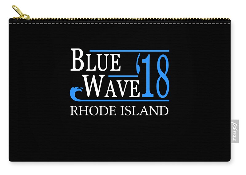 Election Zip Pouch featuring the digital art Blue Wave RHODE ISLAND Vote Democrat by Flippin Sweet Gear