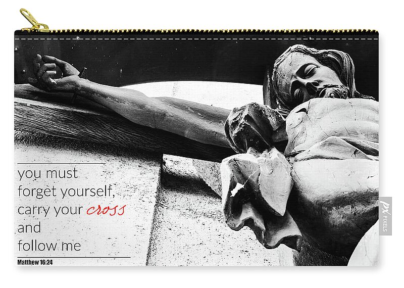 Jesus Christ Carry-all Pouch featuring the photograph Carry your cross and follow me by Viktor Wallon-Hars