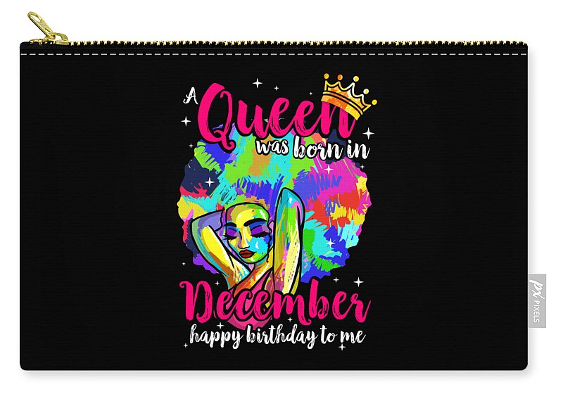 Color Afro Queen Born December Happy Birthday Christmas Gift product Carry-all Pouch for Sale by ...