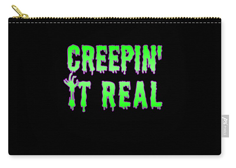 Funny Halloween Zip Pouch featuring the digital art Creepin It Real Funny Halloween by Flippin Sweet Gear