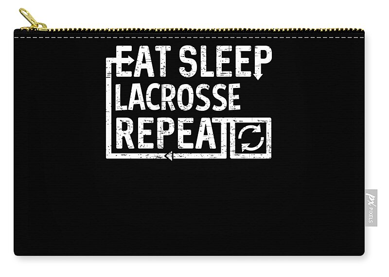 Cool Zip Pouch featuring the digital art Eat Sleep Lacrosse by Flippin Sweet Gear
