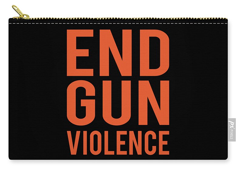 Funny Zip Pouch featuring the digital art End Gun Violence by Flippin Sweet Gear