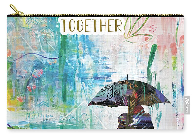 Every Challenge Brings Us Closer Together Zip Pouch featuring the mixed media Every Challenge brings us closer together by Claudia Schoen