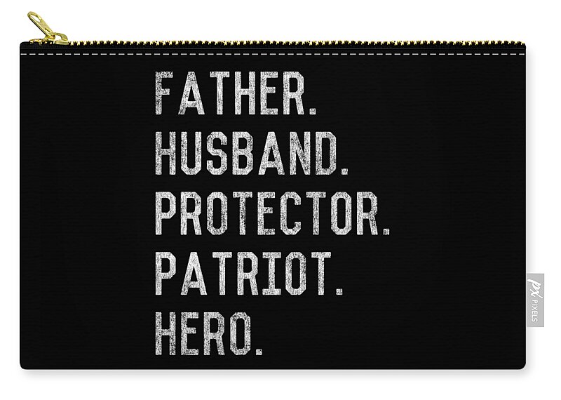 Funny Zip Pouch featuring the digital art Father Husband Protector Patriot by Flippin Sweet Gear