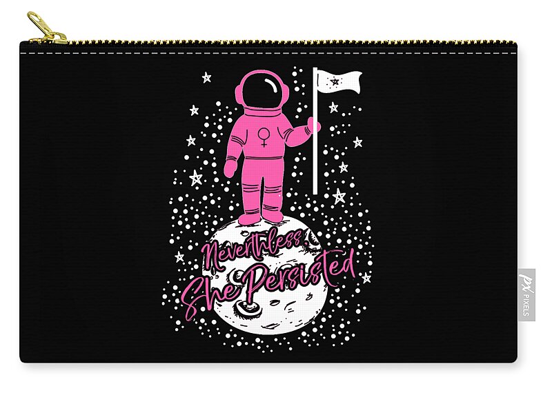 Feminism Zip Pouch featuring the digital art First Female Astronaut on Moon Nevertheless She Persisted by Flippin Sweet Gear