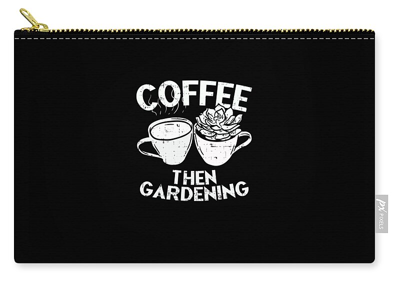 Gardening Zip Pouch featuring the digital art Gardening Coffee by Britta Zehm