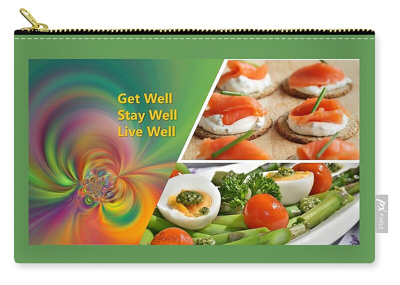 Get Well Zip Pouch featuring the photograph Get Well, Stay Well, Live Well by Nancy Ayanna Wyatt