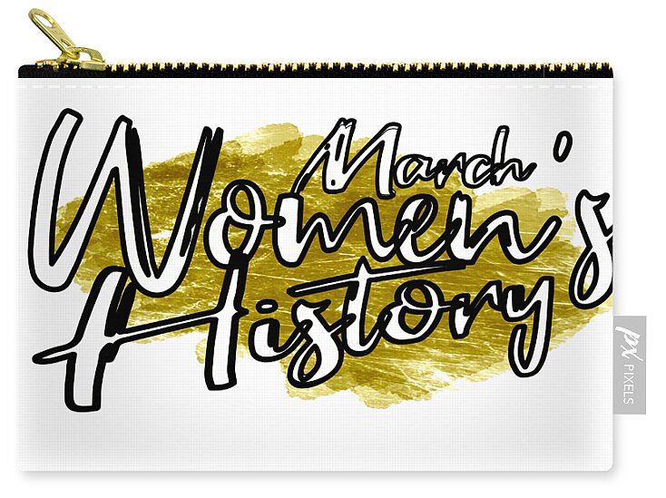 Gold Carry-all Pouch featuring the digital art Gold Women's History Month March by Delynn Addams