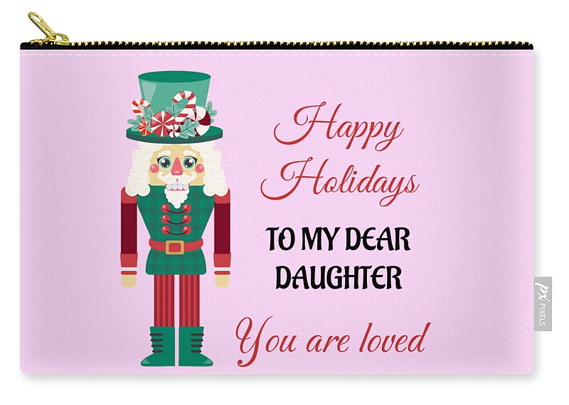 Holidays Zip Pouch featuring the digital art Happy holidays to my dear Daughter by Mopssy Stopsy