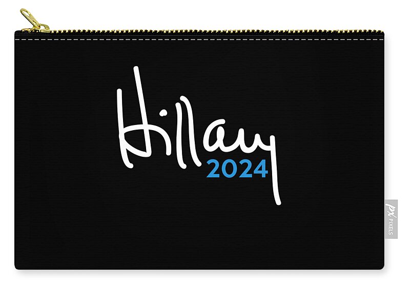 Cool Zip Pouch featuring the digital art Hillary Clinton for President 2024 by Flippin Sweet Gear