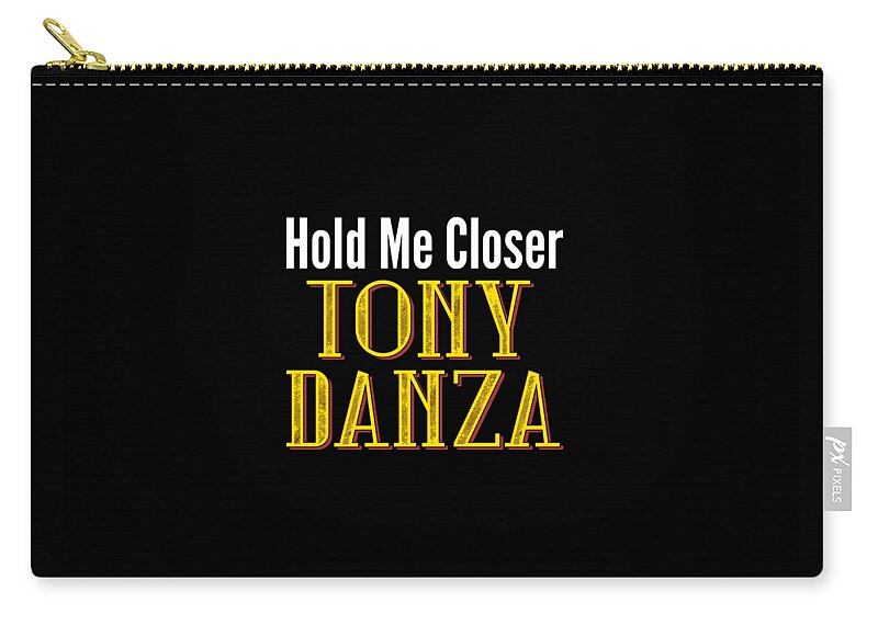 Hold Me Closer Tony Danza - Tony Danza - Posters and Art Prints