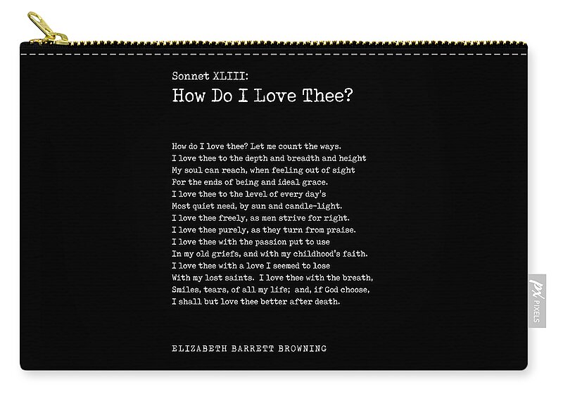 How Do I Love Thee? Zip Pouch featuring the digital art How Do I Love Thee? - Elizabeth Barrett Browning Poem - Literature - Typewriter Print - Black by Studio Grafiikka