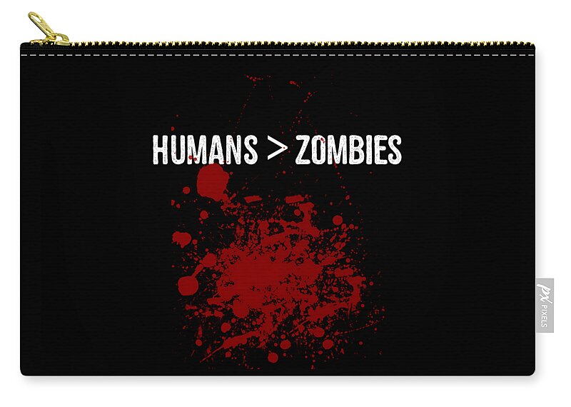 Funny Zip Pouch featuring the digital art Humans Are Greater Than Zombies by Flippin Sweet Gear