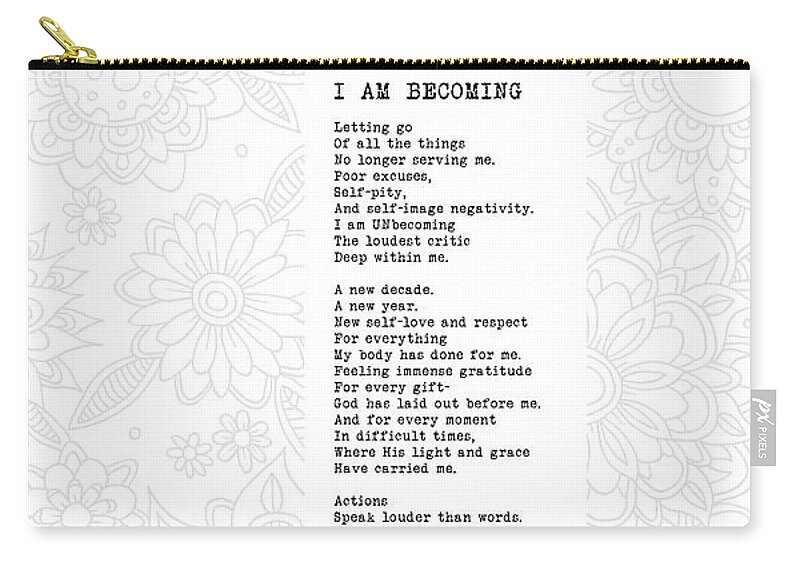 I Am Becoming Carry-all Pouch featuring the digital art I Am Becoming - Poem with design by Tanielle Childers