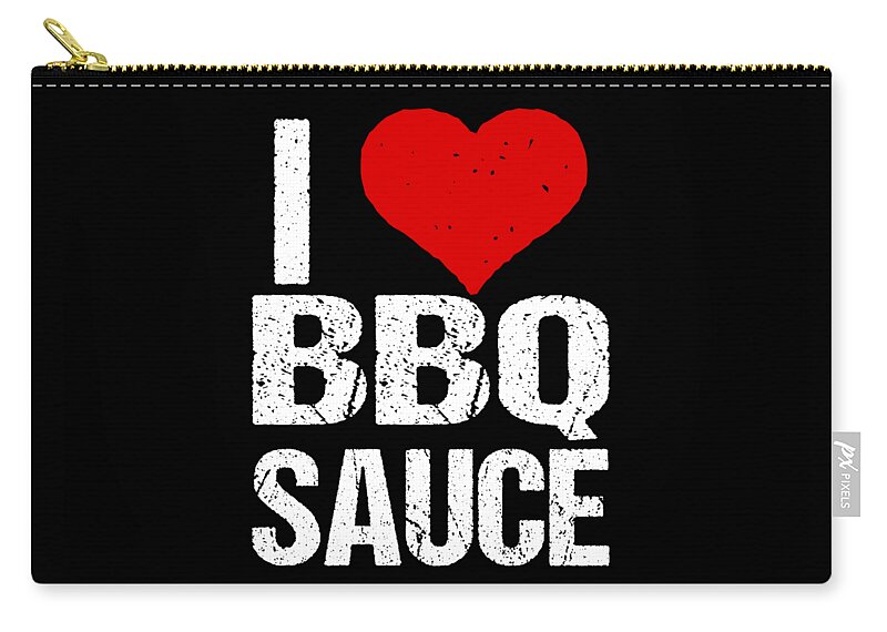 Funny Zip Pouch featuring the digital art I Love BBQ Sauce by Flippin Sweet Gear