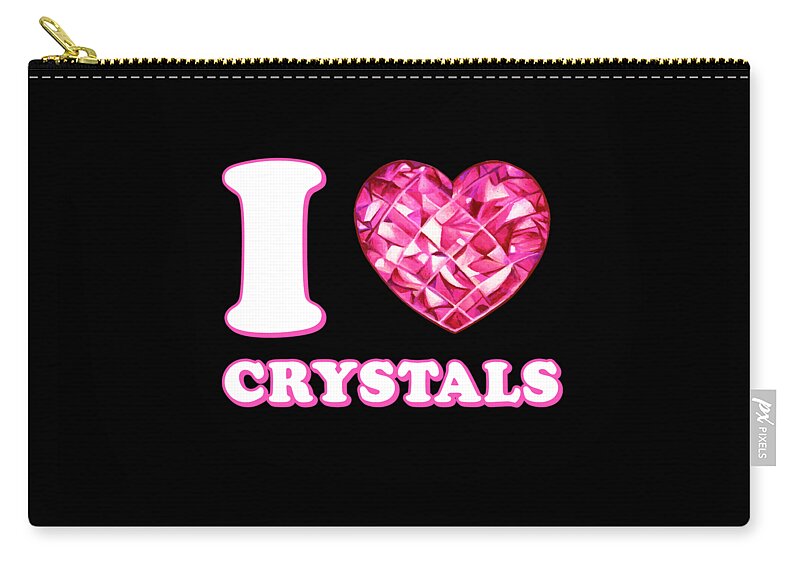 Cool Zip Pouch featuring the digital art I Love Crystals by Flippin Sweet Gear