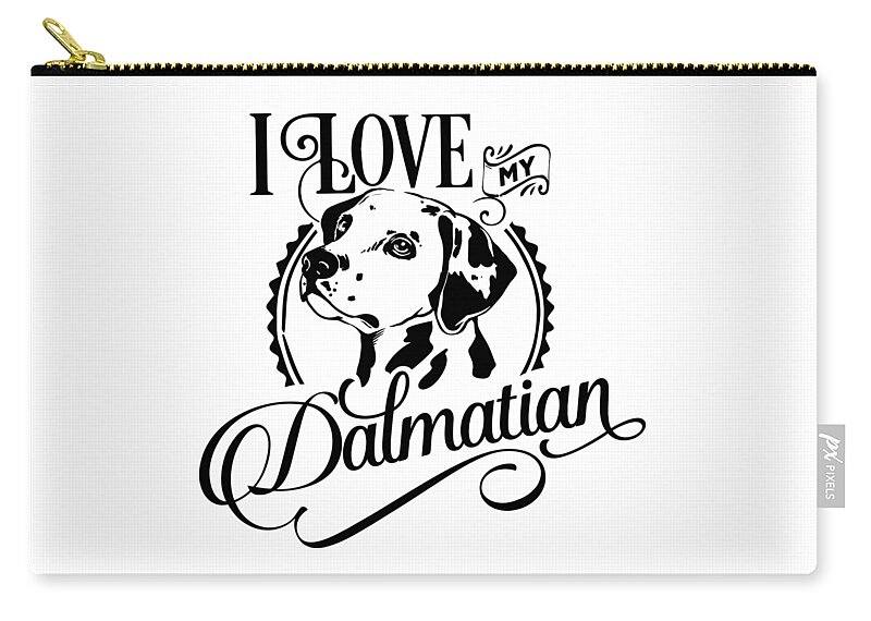 Dog Zip Pouch featuring the digital art I Love My Dalmatian by Sambel Pedes