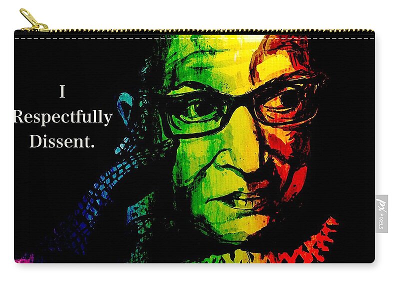 Ruth Bader Ginsburg Zip Pouch featuring the digital art I Respectfully Dissent 6 by Eileen Backman