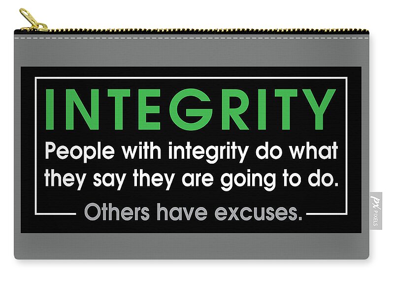 Integrity Zip Pouch featuring the digital art Integrity Quote by Greg Joens
