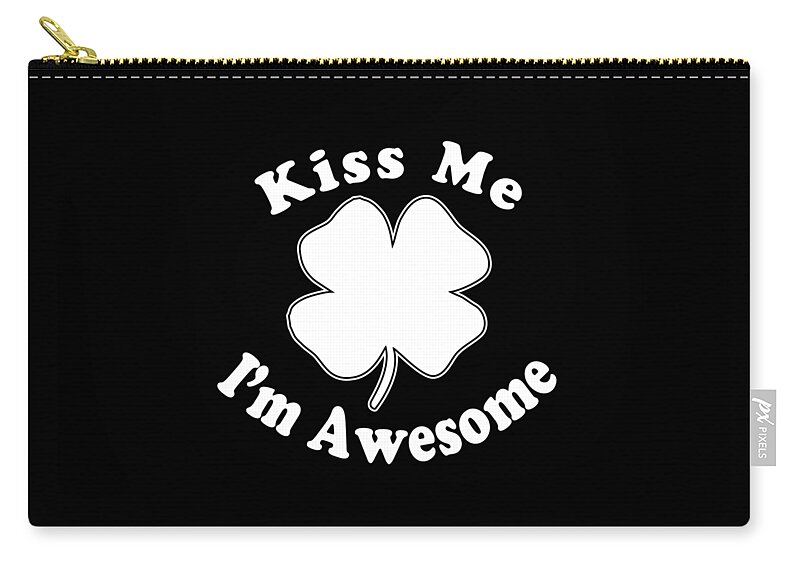 Funny Zip Pouch featuring the digital art Kiss Me Im Awesome by Flippin Sweet Gear