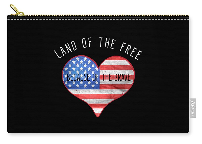 Funny Zip Pouch featuring the digital art Land Of The Free Because Of The Brave 4th of July by Flippin Sweet Gear