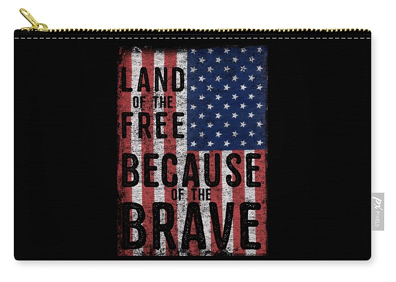 Funny Zip Pouch featuring the digital art Land Of The Free Because Of The Brave by Flippin Sweet Gear