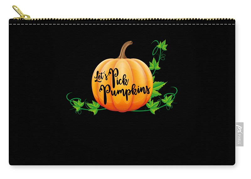 Halloween Zip Pouch featuring the digital art Lets Pick Pumpkins Pumpkin Picking Season Fall by Flippin Sweet Gear
